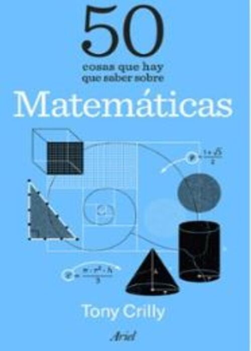 50 COSAS QUE HAY QUE SABER SOBRE MATEMATICAS | TONY CRILLY