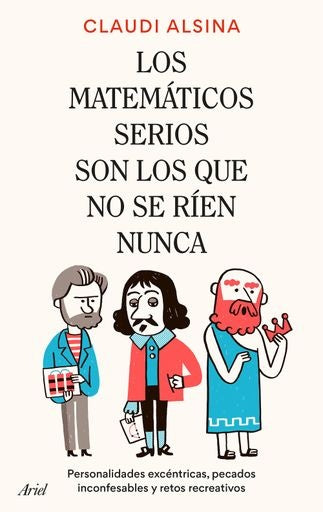 LOS MATEMATICOS SERIOS SON LOS QUE NO SE RIEN NUNCA | Claudi Alsina