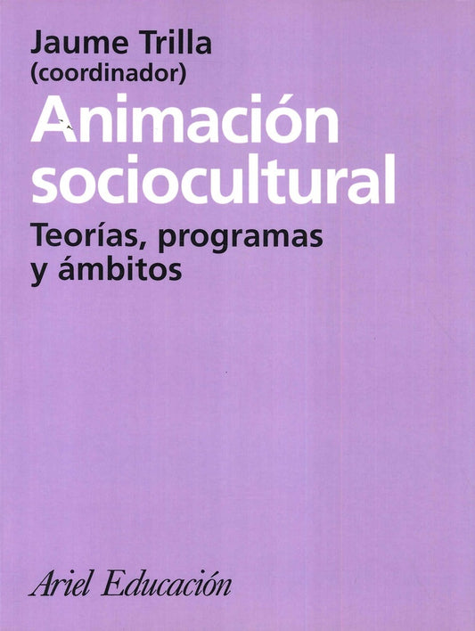 ANIMACION SOCIOCULTURAL TEORIAS PROG,AMBITOS | TRILLAJAUME