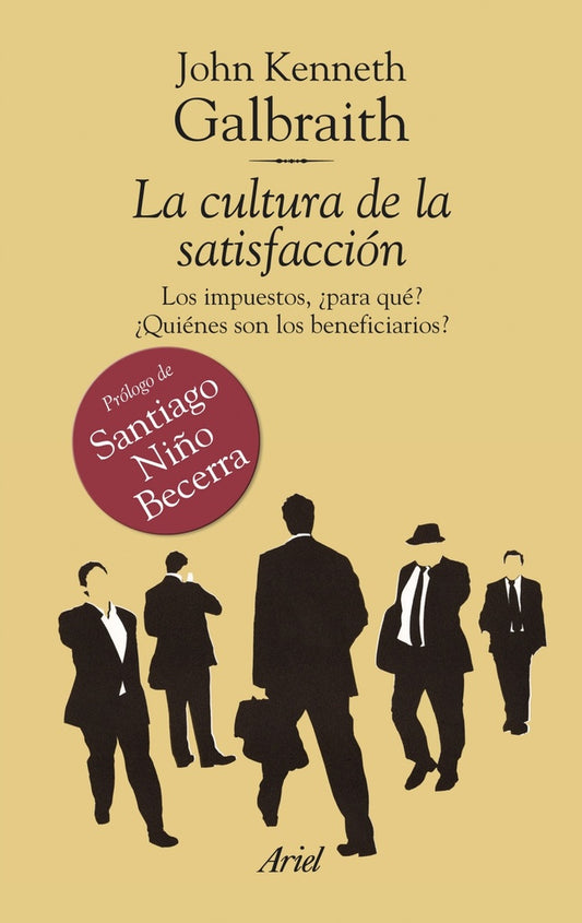 CULTURA DE LA SATISFACCION,LA | GALBRAITHJOHN K