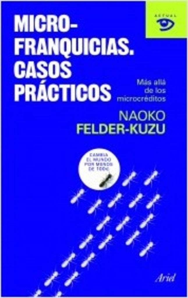 MICROFRANQUICIAS CASOS PRACTICOS | FELDER-KUZUNAOKO