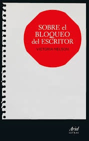 SOBRE EL BLOQUEO DEL ESCRITOR | NELSONVICTORIA