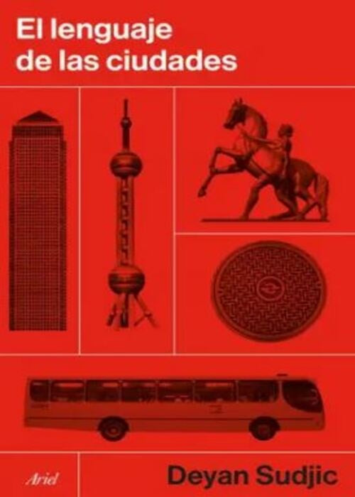EL LENGUAJE DE LAS CIUDADES | SUDJIC DEYAN