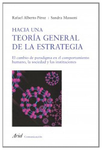 HACIA UNA TEORIA GENERAL DE LA ESTRATEGIA | PEREZRAFAEL ALBERTO/MASONSANDRA