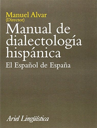 MANUAL DIALECTOLOGIA HISP,ESPAÑOL ESPAÑA | ALVARENGA