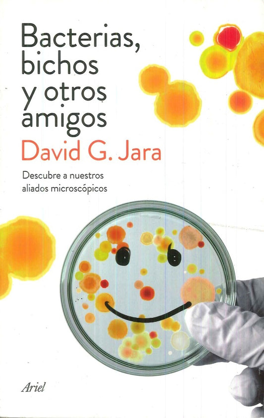 BACTERIAS BICHOS Y OTROS AMIGOS | GONZALEZ JARADAVID