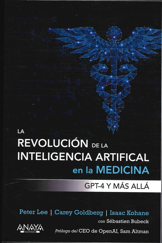 LA REVOLUCION DE LA INTELIGENCIA ARTIFICIAL EN LA MEDICINA, | LEEPETERGOLDBERGCAREYKOHANE ISAAC