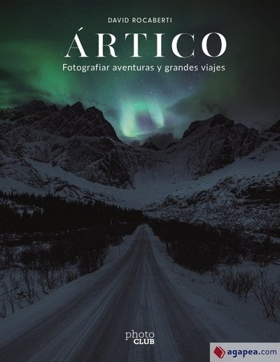 ARTICO FOTOGRAFIAR AVENTURAS Y GRANDES VI | ROCABERTI DAVID