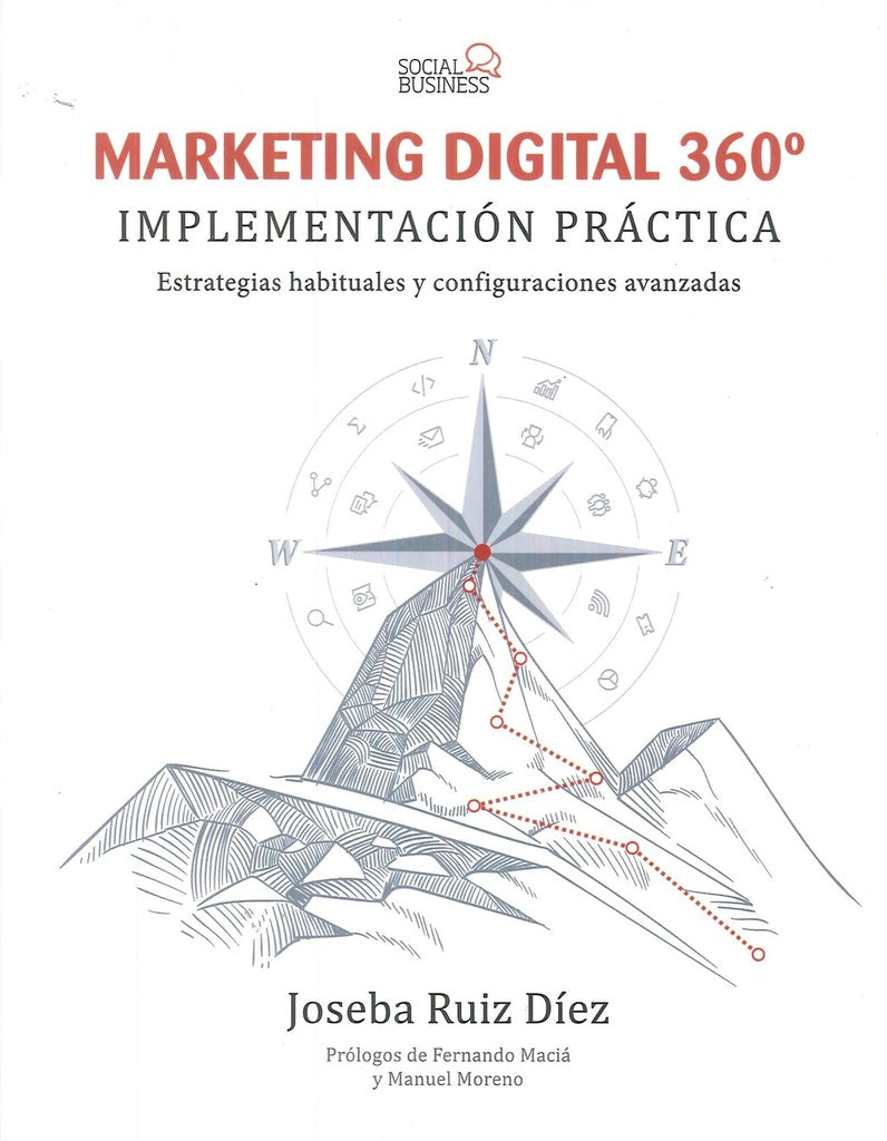 MARKETING DIGITAL 360º, IMPLEMENTACION PRACTICA | RUIZDIEZ JOSEBA
