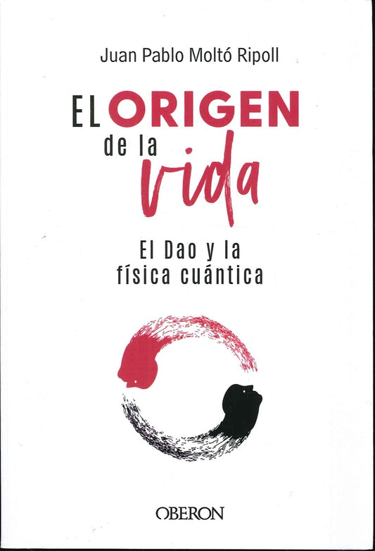 EL ORIGEN DE LA VIDA, EL DAO Y LA FISICA CUANTICA | MOLTORIPOLLJUAN PABLO