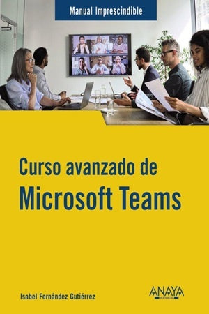 CURSO AVANZADO DE MICROSOFT TEAMS | FERNANDEZGUTIERREZ ISABEL