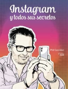 INSTAGRAM Y TODOS SUS SECRETOS | GONZALEZ PHIL