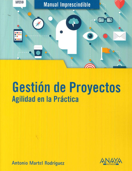 GESTION DE PROYECTOS AGILIDAD EN LA PRACTICA | MARTELRODRIGUEZ ANTONIO
