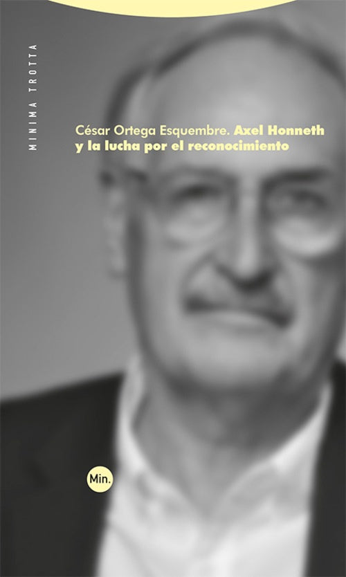 AXEL HONNETH Y LA LUCHA POR EL RECONOCIMIENTO | ORTEGAESQUEMBRE CESAR