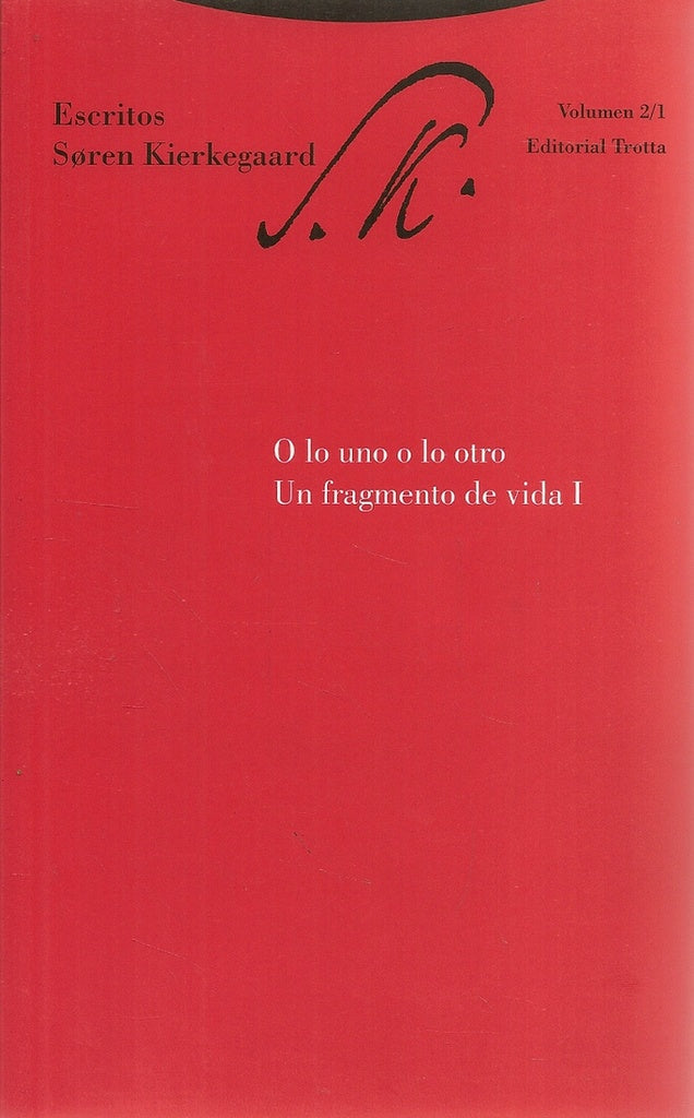 ESCRITOS VOL,2/1 O LO UNO O LO OTRO | KIERKEGAARDSOREN