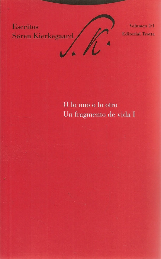 ESCRITOS VOL,2/1 O LO UNO O LO OTRO | KIERKEGAARDSOREN