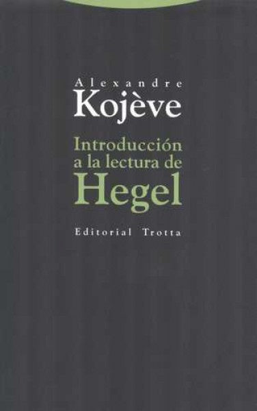 INTRODUCCION A LA LECTURA DE HEGEL | KOJEVEALEXANDRE