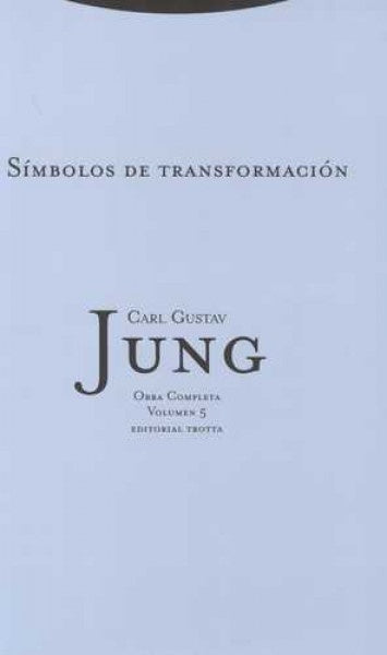 SIMBOLOS DE TRANSFORMACION O,C,JUNG VOL,5 RTCA | JUNGCARL GUSTAV