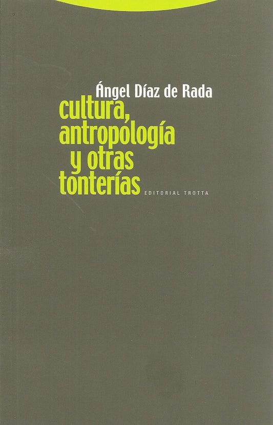 CULTURA ANTROPOLOGIA Y OTRAS TONTERIAS | DIAZDE RADAANGEL