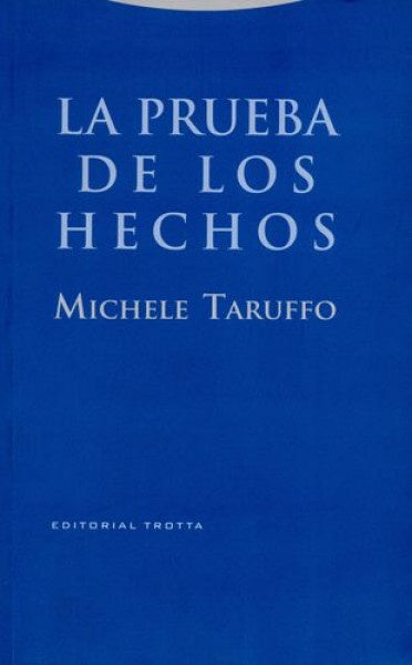 PRUEBA DE LOS HECHOS,LA | TARUFFOMICHELE