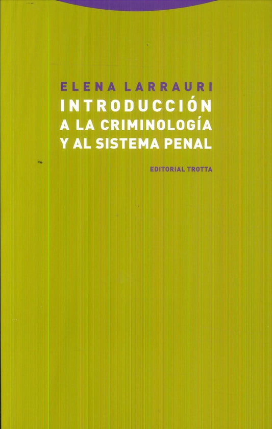 INTRODUCCION A LA CRIMINOLOGIA Y AL SISTEMA PENAL - NE | LARRAURIELENA