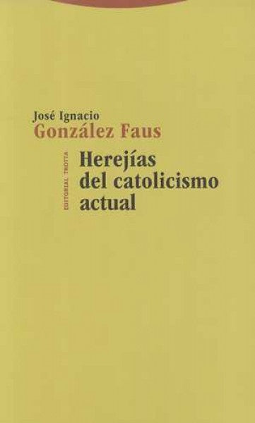 HEREJIAS DEL CATOLICISMO ACTUAL | GONZALEZFAUSJOSE IGNACIO