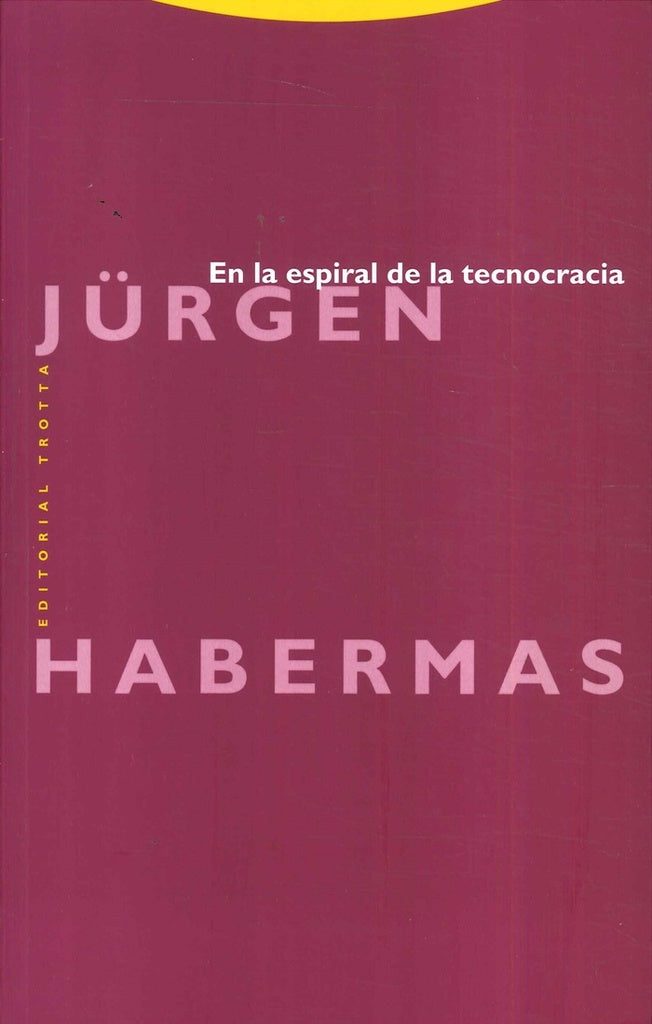 EN LA ESPIRAL DE LA TECNOCRACIA | HABERMASJURGEN