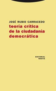 TEORIA CRITICA CIUDADANIA DEMOCRATICA | RUBIO CARRACEDOJOSE