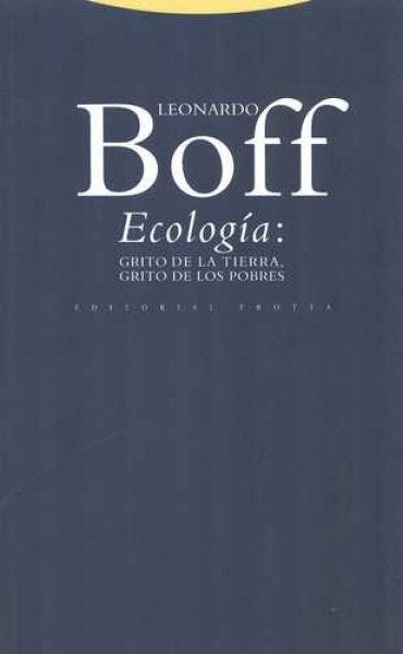 ECOLOGIA GRITO DE LA TIERRA GRITO DE LOS POBRES | BOFFLEONARDO