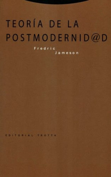 TEORIA DE LA POSTMODERNIDAD 4ªED | FREDERIC JAMESON