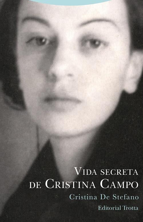 VIDA SECRETA DE CRISTINA CAMPO | DE STEFANOCRISTINA