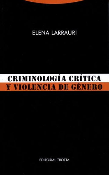 CRIMINOLOGIA CRITICA Y VIOLENCIA DE GENERO - NE | LARRAURIELENA