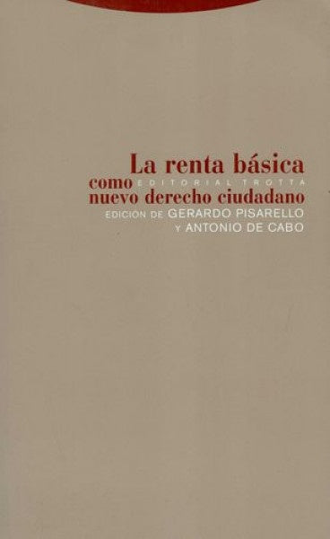 RENTA BASICA COMO NUEVO DERECHO CIUDADANO,LA | PISARELLODE CABO