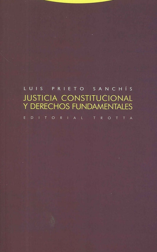 JUSTICIA CONSTITUCIONAL Y DERECHOS FUNDAMENTALES 3ª | PRIETO SANCHISLUIS