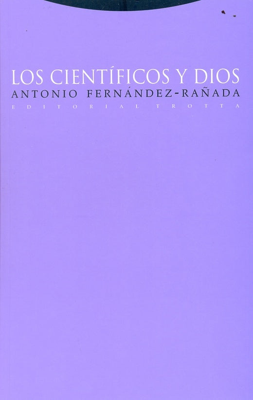 CIENTIFICOS Y DIOS,LOS | FERNANDEZ RAÑADAANTONIO