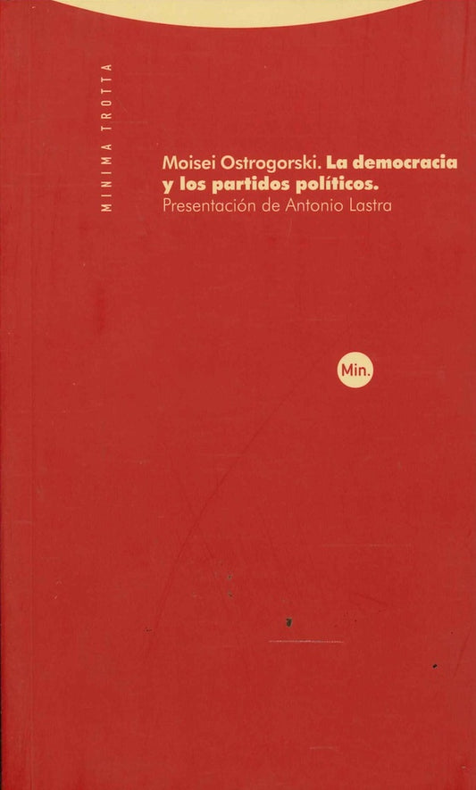DEMOCRACIA Y LOS PARTIDOS POLITICOS,LA | OSTROGORSKIMOISEI