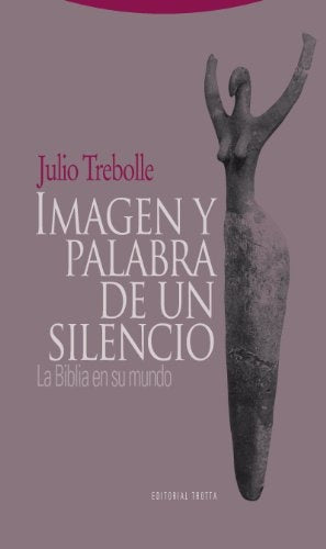 IMAGEN Y PALABRA DE UN SILENCIO | TREBOLLEJULIO