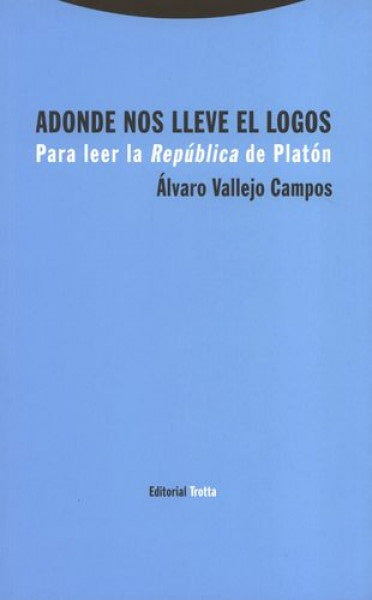 ADONDE NOS LLEVE EL LOGOS | VALLEJO CAMPOSALVARO