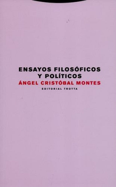 ENSAYOS FILOSOFICOS Y POLITICOS | ANGELCRISTOBAL MONTES