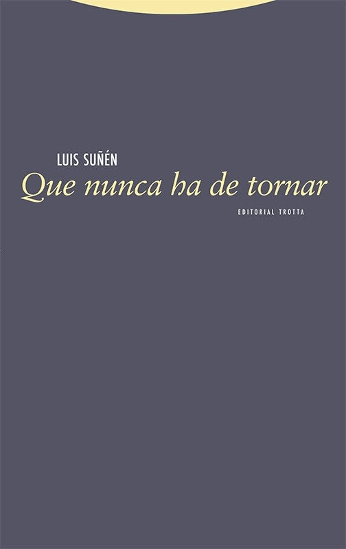QUE NUNCA HA DE TORNAR | SUÑEN LUIS