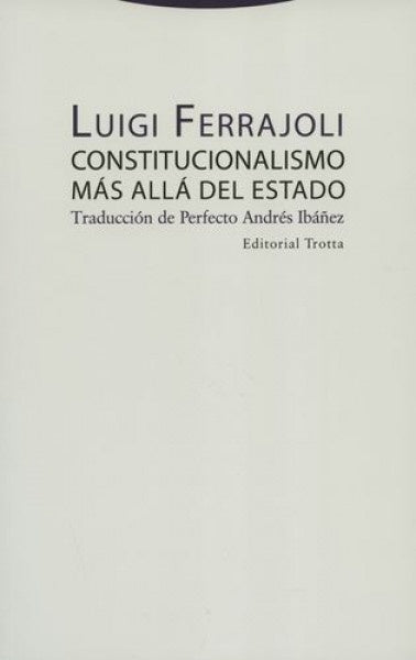 CONSTITUCIONALISMO MAS ALLA DEL ESTADO | FERRAJOLILUIGI