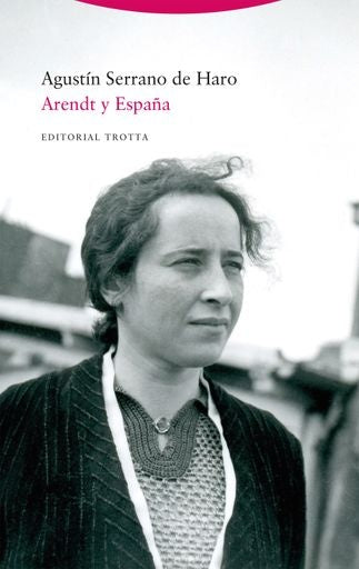 ARENDT Y ESPAÑA | SERRANODEHARO AGUSTIN