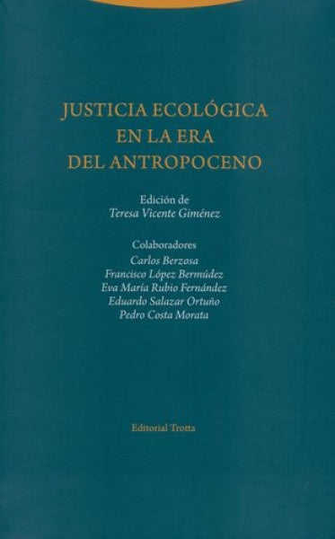 JUSTICIA ECOLOGICA EN LA ERA DEL ANTROPOCENO | VICENTETERESA