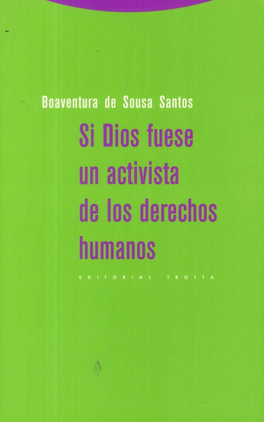 SI DIOS FUESE UN ACTIVISTA DE LOS DERECHOS HUMANOS | DESOUSA SANTOSBOAVENTURA