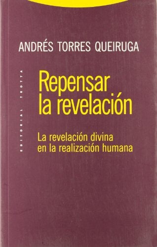 REPENSAR LA REVELACION LA REVELACIN DIVINA EN LA REALIZACION | TORRES QUEIRUGAANDRES