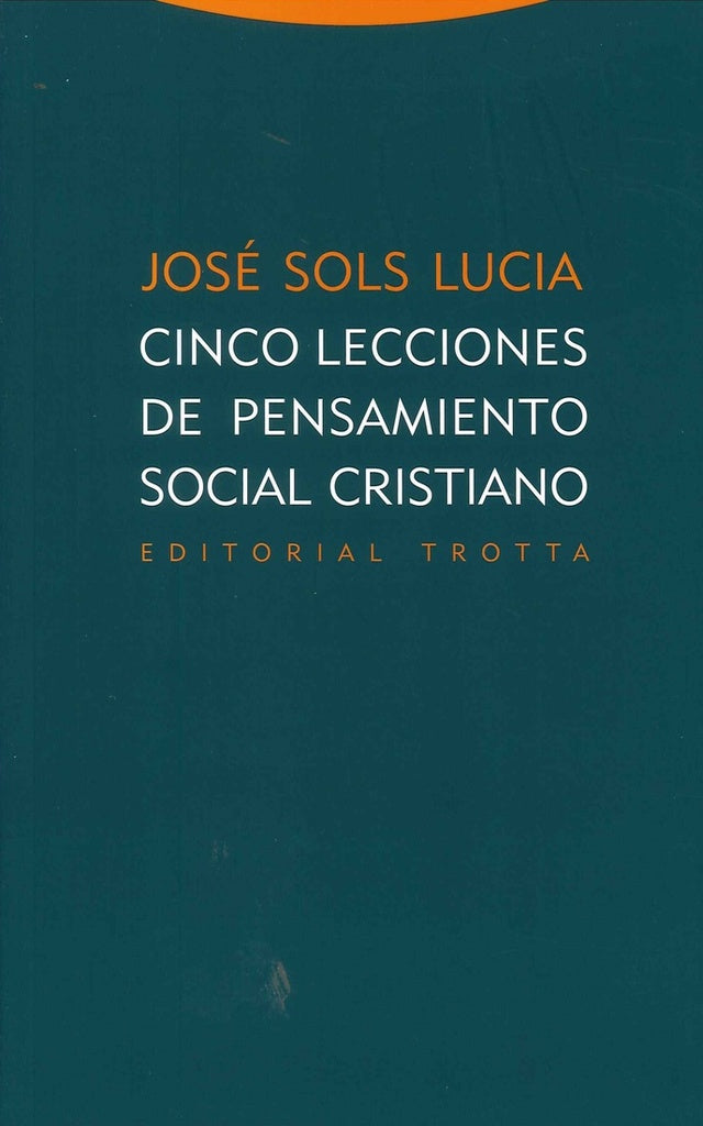 CINCO LECCIONES DE PENSAMIENTO SOCIAL CRISTIANO | SOLS LUCIAJOSE