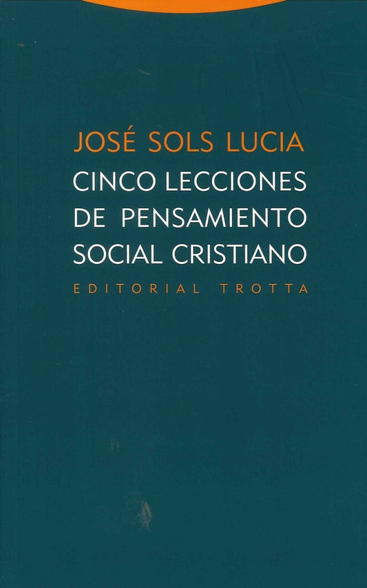 CINCO LECCIONES DE PENSAMIENTO SOCIAL CRISTIANO | SOLS LUCIAJOSE
