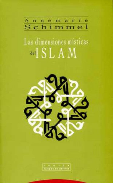 DIMENSIONES MISTICAS DEL ISLAM ORI | SCHIMMELANNEMARIE