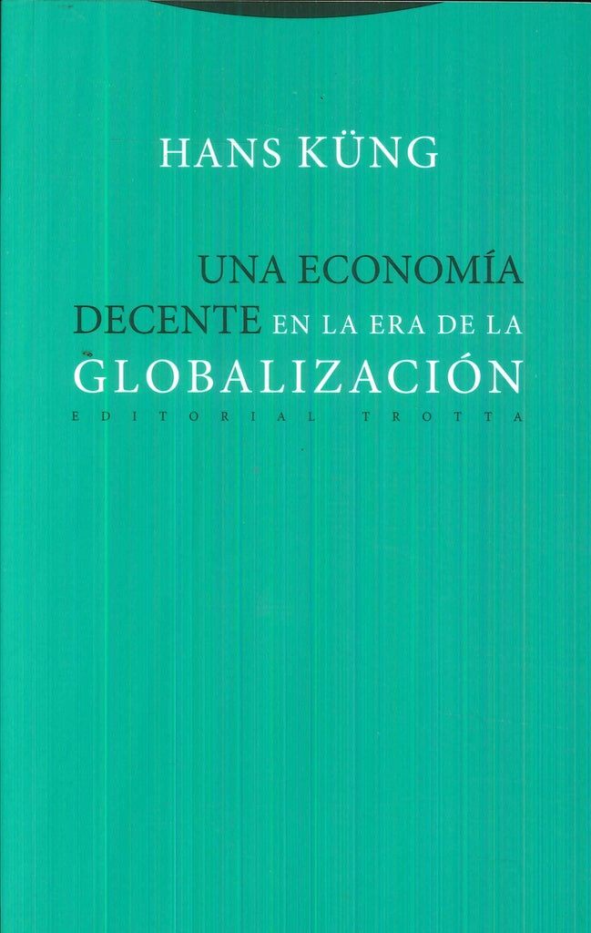 UNA ECONOMIA DECENTE EN LA ERA DE LA GLOBALIZACION | KUNGHANS