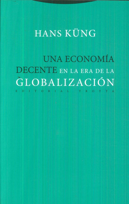 UNA ECONOMIA DECENTE EN LA ERA DE LA GLOBALIZACION | KUNGHANS